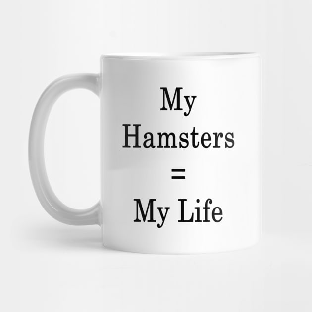 My Hamsters = My Life by supernova23